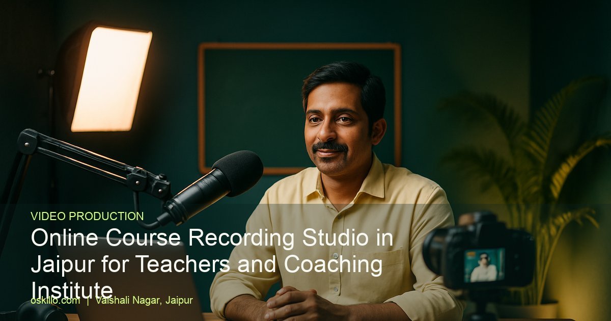 Course Video Recording Studio Jaipur for Teachers 7 Oskillo Studio Best Podcast Studio for Rent in Jaipur Online Course Recording Studio in Jaipur for Teachers and Coaching Institutes - Oskillo Studio, Jaipur