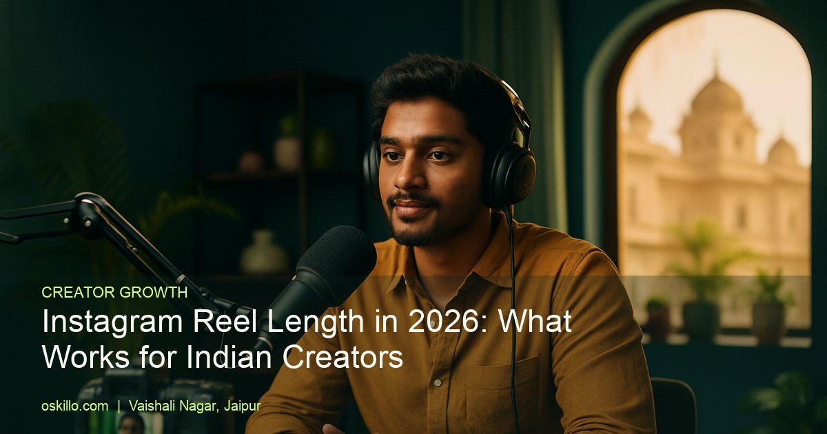 Instagram Reel Length 2026: What Works for Indian Creators 3 Oskillo Studio Best Podcast Studio for Rent in Jaipur Instagram Reel Length in 2026: What Works for Indian Creators - Oskillo Studio, Jaipur