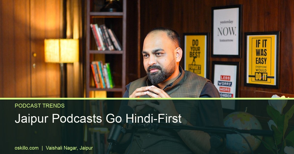 Podcast Growth in Tier 2 Cities India: Jaipur Goes Hindi-First 10 Oskillo Studio Best Podcast Studio for Rent in Jaipur Dark wood office set with a speaker at a Shure mic at Oskillo Studio, ready for a Hindi business podcast in Jaipur